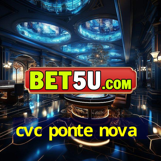 cvc ponte nova